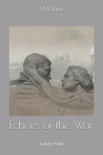 Echoes of the War: Large Print
