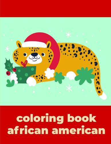 Coloring Book African American: Easy Funny Learning for First Preschools and Toddlers from Animals Images