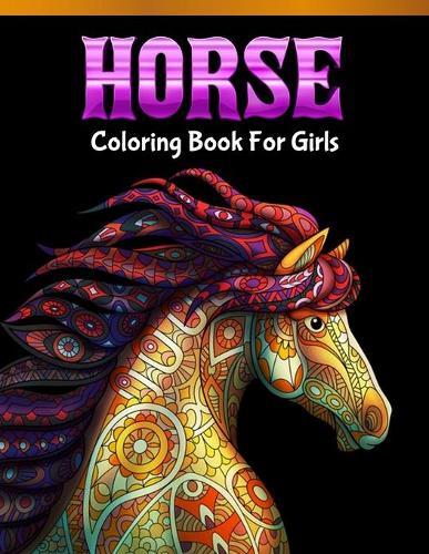 Horse Coloring Book For Girls: Cute Animals: Relaxing Colouring Book - Coloring Activity Book - Discover This Collection Of Horse Coloring Pages