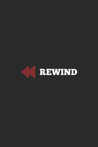 REWIND Play Back NoteBook: REWIND Notebook