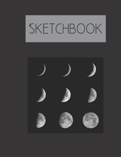 Sketchbook: Moon phases 200 Page Sketchbook: Artist Edition (8.5x11)