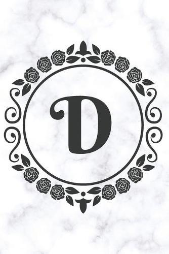D: Sketchbook - Cute Personalized Floral Initial Monogram Drawing Book for Artists - Pretty Doodling Pad for Students for Girls & Women - Letter D - White Marble Flower Series