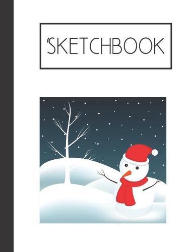 Sketchbook: Snowman 200 Page Sketchbook: Artist Edition (8.5x11)