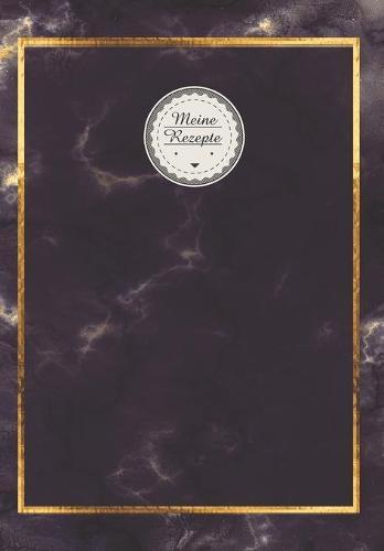 Meine Rezepte: Kochbuch zum Selberschreiben / Rezeptbuch mit Register und 100 Seiten zum selbstgestalten