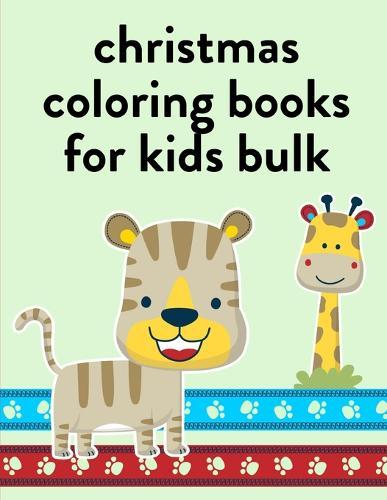 Christmas Coloring Books For Kids Bulk: Funny Coloring Animals Pages for Baby-2