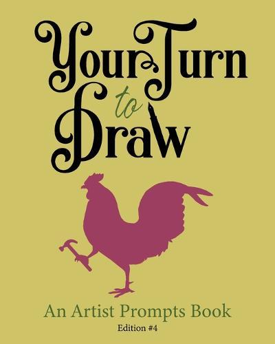 Your Turn to Draw: An Artist Prompts Book (Edition 4)