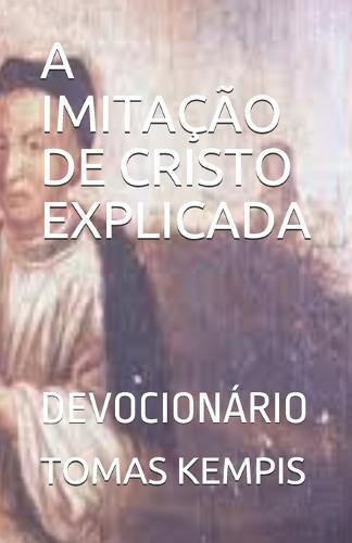 A Imitacao de Cristo Explicada: Devocionario