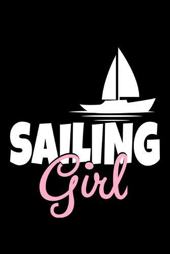 Sailing Girl: Notebook Gift For Sailor And Sailing Lovers: 120 Dot Grid Page