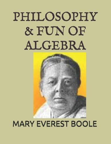 Philosophy & Fun of Algebra