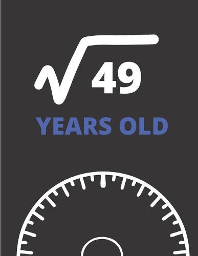 Square Root Of 49 Years Old: Graph Paper Jurnal Notebook - Kids Math Square Root of 49 - 7 Years Old 7th Birthday Gift for Seven Years Old Anniversary Math Lover Bday Gift Idea Large (8.5 X 11 Inches)