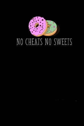 No Cheats No Sweets - Your notebook for all cases: Even the weakest ink is stronger than the strongest brain