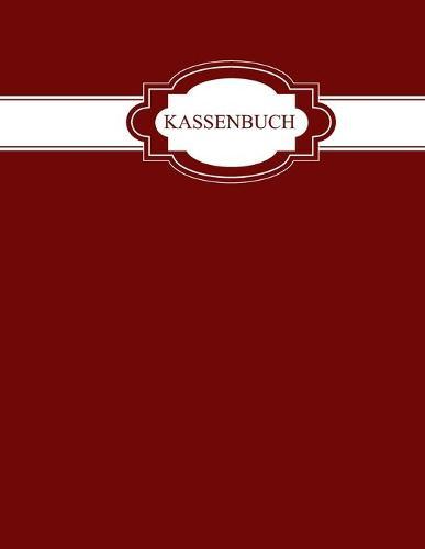 Kassenbuch: zum einfachen erfassen von Einnahmen und Ausgaben / Selbststandige / Kleinunternehmer / Privat