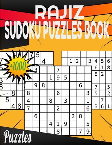 Rajiz Sudoku Puzzles book: Plus 1000 Puzzles From Easy to Hard