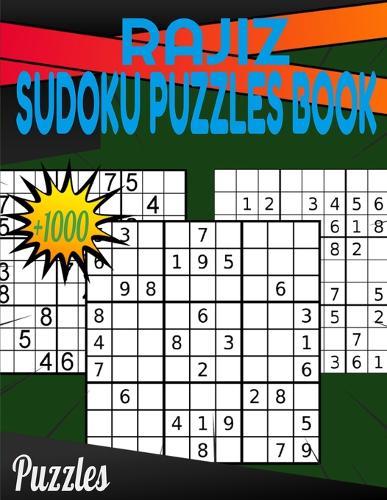Rajiz Sudoku Puzzles book: Plus 1000 Puzzles From Easy to Hard