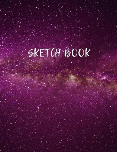 Sketch Book: Space Activity Sketch Book For Children Notebook For Drawing, Sketching, Painting, Doodling, Writing Sketchbook For Kids, Boys, Girls, Teens 8.5 x 11 (Sketch Pad)