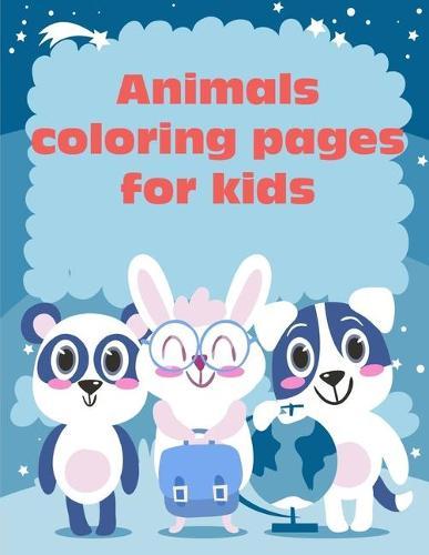 Animals Coloring Pages For Kids: Coloring Pages with Funny Animals, Adorable and Hilarious Scenes from variety pets