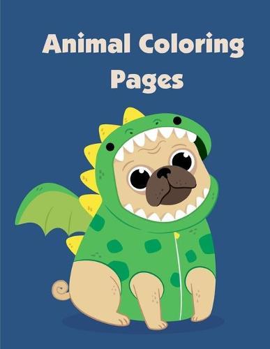 Animal Coloring Pages: The Coloring Pages for Easy and Funny Learning for Toddlers and Preschool Kids