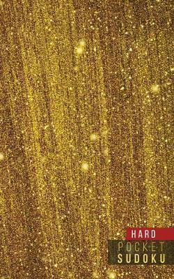 Pocket Sudoku Hard: 158 Hard Sudoku Puzzles with Solutions - Pocket Sudoku Puzzle Books - Large Print Sudoku Puzzle Books For Adults - Sudoku For Seniors - Travel Size - Golden Pattern