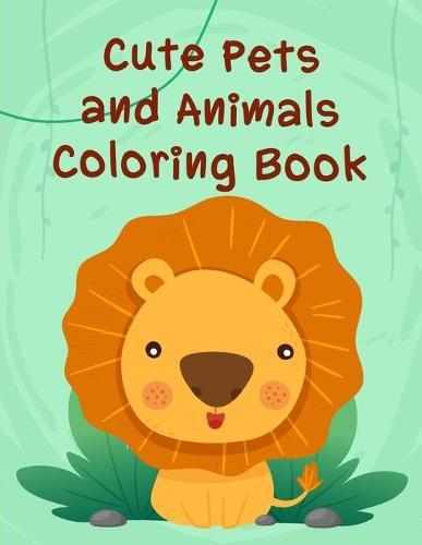 Cute Pets And Animals Coloring Book: Christmas Coloring Book for Children, Preschool, Kindergarten age 3-5