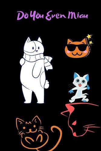 Do You Even Miau 120 Pages Notebook - Birthday Card Alternative