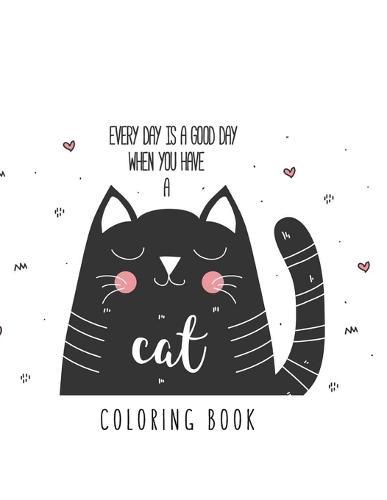 Cat Coloring Book: Cat Gifts for Toddlers, Kids ages 4-8, Girls Ages 8-12 or Adult Relaxation Cute Stress Relief Animal Birthday Coloring Book Made in USA