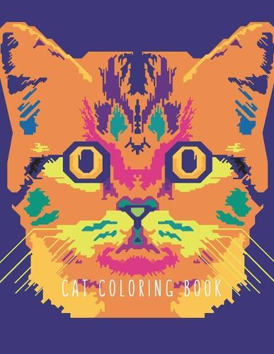 Cat Coloring Book: Cat Gifts for Toddlers, Kids ages 4-8, Girls Ages 8-12 or Adult Relaxation Cute Stress Relief Animal Birthday Coloring Book Made in USA