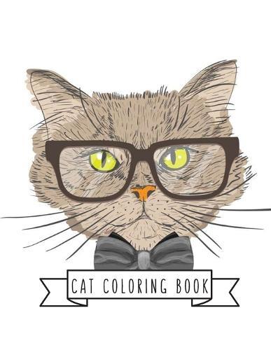 Cat Coloring Book: Cat Gifts for Toddlers, Kids ages 4-8, Girls Ages 8-12 or Adult Relaxation Cute Stress Relief Animal Birthday Coloring Book Made in USA