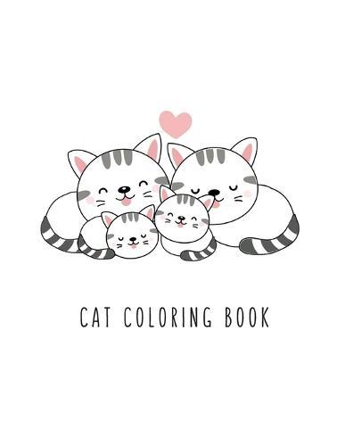 Cat Coloring Book: Cat Gifts for Toddlers, Kids ages 4-8, Girls Ages 8-12 or Adult Relaxation Cute Stress Relief Animal Birthday Coloring Book Made in USA