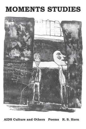 Moments Studies: AIDS Culture and Others