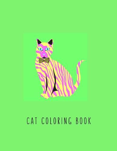 Cat Coloring Book: Cat Gifts for Toddlers, Kids ages 4-8, Girls Ages 8-12 or Adult Relaxation Cute Stress Relief Animal Birthday Coloring Book Made in USA