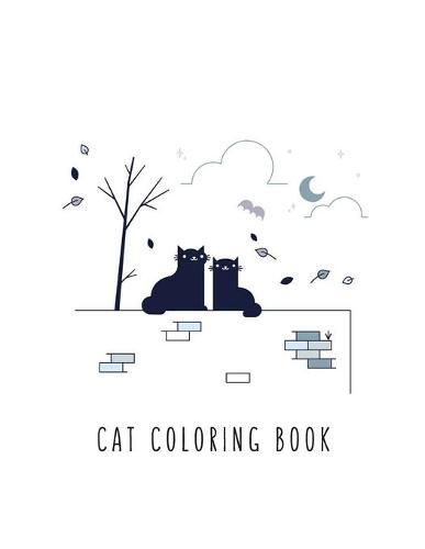 Cat Coloring Book: Cat Gifts for Toddlers, Kids ages 4-8, Girls Ages 8-12 or Adult Relaxation Cute Stress Relief Animal Birthday Coloring Book Made in USA