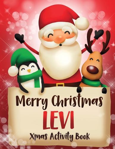 Merry Christmas Levi: Fun Xmas Activity Book, Personalized for Children, perfect Christmas gift idea