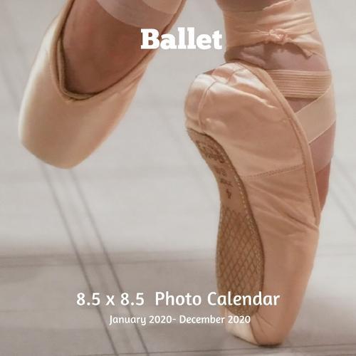 Ballet 8.5 X 8.5 Photo Calendar January 2020 -December 2020: Monthly Calendar with U.S./UK/ Canadian/Christian/Jewish/Muslim Holidays-Ballerina Art Dance