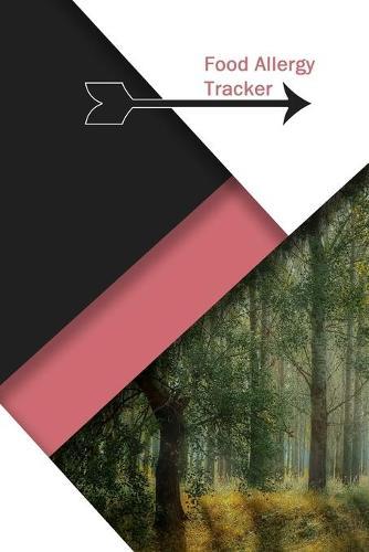 Food Allergy Tracker: Professional Log To Track Diet And Symptoms To Indentify Food Intolerances And Digestive Disorders