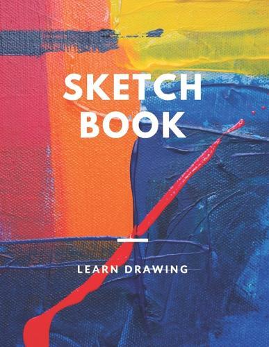 Sketchbook for Kids with prompts Creativity Drawing, Writing, Painting, Sketching or Doodling, 150 Pages, 8.5x11: A drawing book is one of the distinguished books you can draw with all comfort,