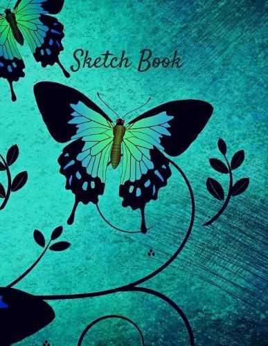 Sketch Book: Butterfly Themed Personalized Artist Sketchbook For Drawing and Creative Doodling