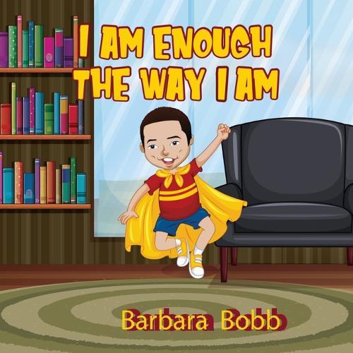 I Am Enough The Way I AM