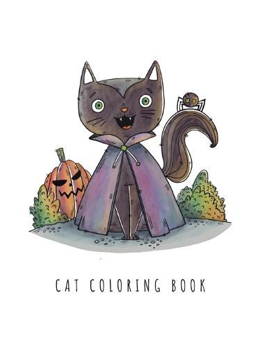 Cat Coloring Book: Cat Gifts for Toddlers, Kids ages 4-8, Girls Ages 8-12 or Adult Relaxation Cute Stress Relief Animal Birthday Coloring Book Made in USA