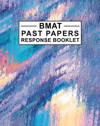 BMAT Past Papers: Response booklet for BMAT past papers and BMAT practice tests. Includes Essay Response Sheets for Section 3 - Large (8 x 10 inches)
