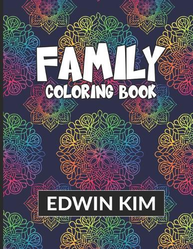 Family Coloring Book: Adult Coloring Book - 6 Coloring Pages - 8.5 x 11 - Artistic Designs