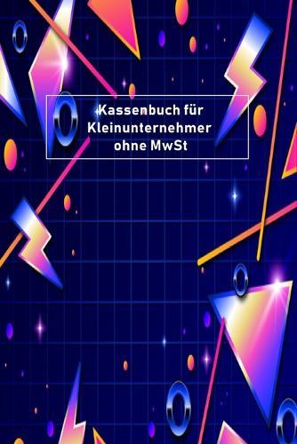 Kassenbuch fur Kleinunternehmer ohne MwSt: Simples Kassenbuch fur Kleinunternehmer DIN A5