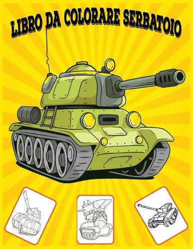 Libro Da Colorare Serbatoio: Apprendimento divertente e libro da colorare per bambini, miglior regalo di Natale per bambini