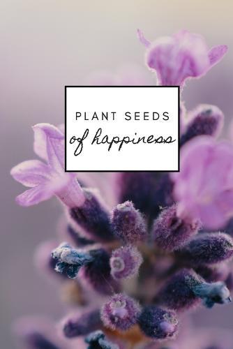 Plant Seeds of Happiness: Daily Gratitude Practice