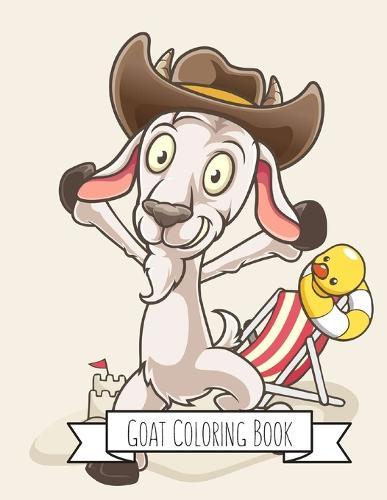 Goat Coloring Book: Goat Gifts for Toddlers, Kids ages 4-8, Girls Ages 8-12 or Adult Relaxation Cute Stress Relief Animal Birthday Coloring Book Made in USA