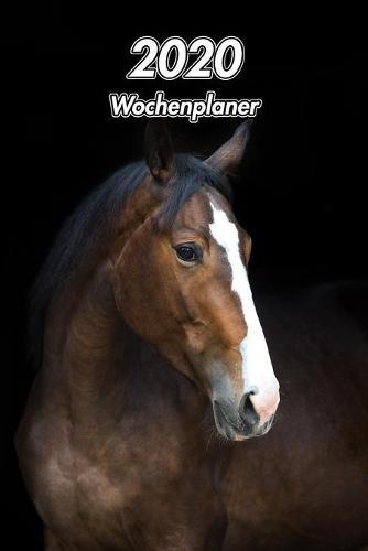 2020 Wochenplaner: Englisches Vollblut - Pferdesport - 129 Seiten, 15cm x 23cm ca. A5 - Taschenkalender - Terminplaner - Tagebuch - Terminkalender - Organizer fur Pferdeliebhaber