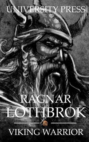 Ragnar Lothbrok: Viking Warrior