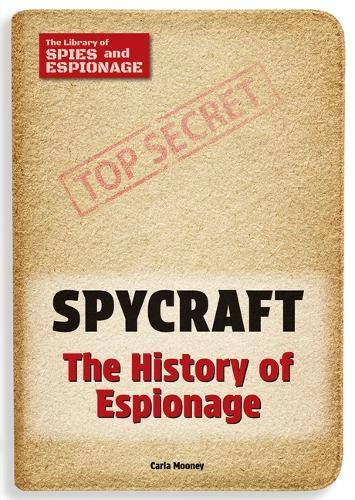 Spycraft: The History of Espionage