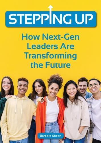 Stepping Up: How Next-Gen Leaders Are Transforming the Future