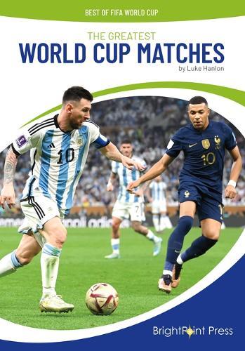 The Greatest World Cup Matches