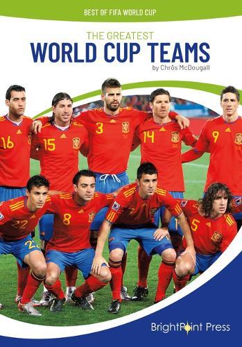 The Greatest World Cup Teams